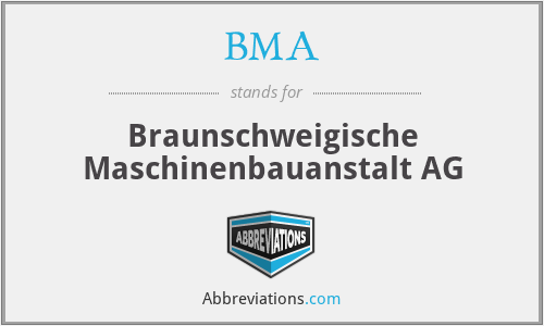 BMA - Braunschweigische Maschinenbauanstalt AG