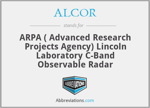 ALCOR - ARPA ( Advanced Research Projects Agency) Lincoln Laboratory C-Band Observable Radar