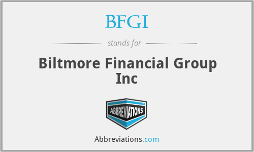 BFGI - Biltmore Financial Group Inc