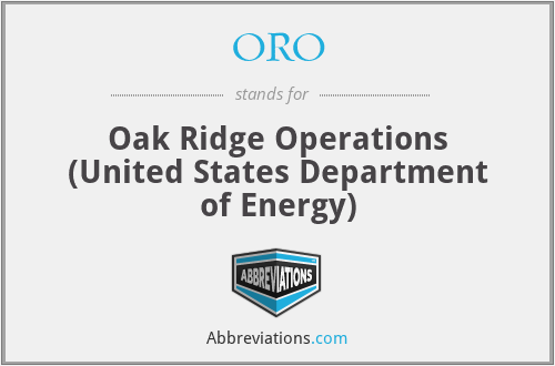 ORO - Oak Ridge Operations (United States Department of Energy)