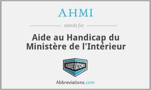 AHMI - Aide au Handicap du Ministère de l'Intérieur