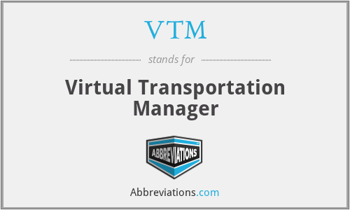 VTM - Virtual Transportation Manager