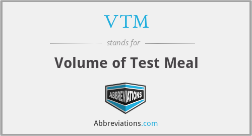 VTM - Volume of Test Meal