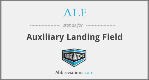 ALF - Auxiliary Landing Field