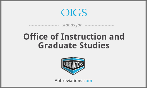 OIGS - Office of Instruction and Graduate Studies