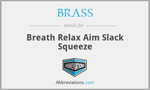 BRASS - Breath Relax Aim Slack Squeeze