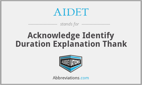 AIDET - Acknowledge Identify Duration Explanation Thank