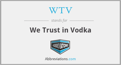 WTV - We Trust in Vodka