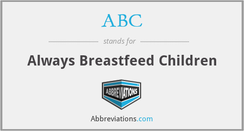 ABC - Always Breastfeed Children