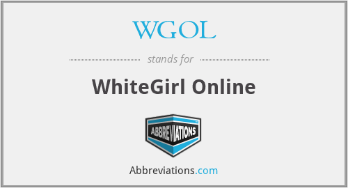 WGOL - WhiteGirl Online
