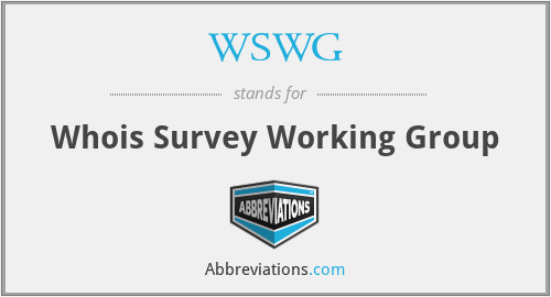 WSWG - Whois Survey Working Group