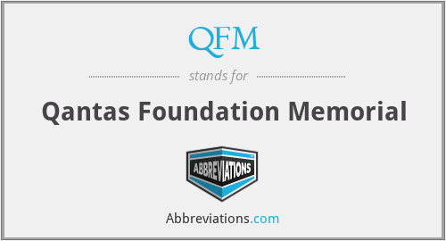 QFM - Qantas Foundation Memorial