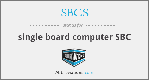 SBCS - single board computer SBC