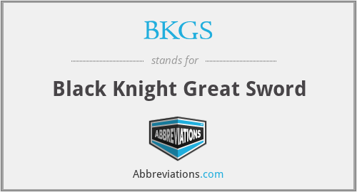 BKGS - Black Knight Great Sword