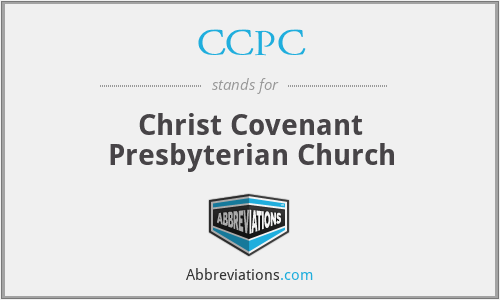 CCPC - Christ Covenant Presbyterian Church