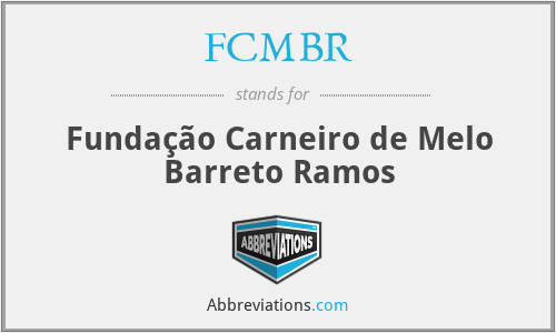 FCMBR - Fundação Carneiro de Melo Barreto Ramos