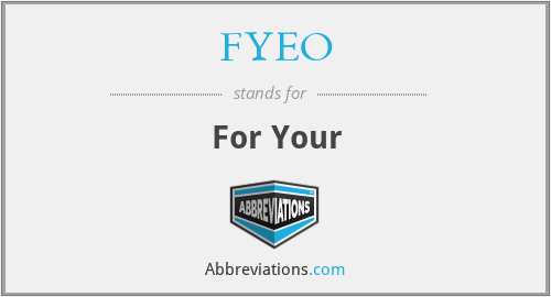FYEO - For Your