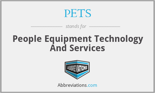 PETS - People Equipment Technology And Services
