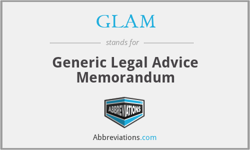 GLAM - Generic Legal Advice Memorandum