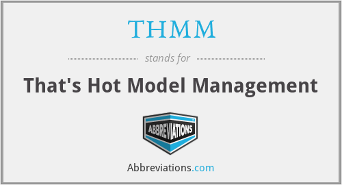 THMM - That's Hot Model Management