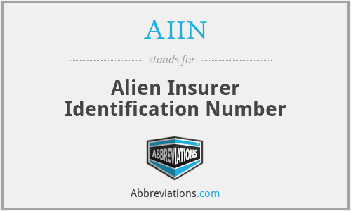 AIIN - Alien Insurer Identification Number