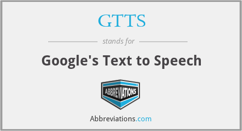 GTTS - Google's Text to Speech