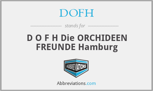 DOFH - D O F H Die ORCHIDEEN FREUNDE Hamburg