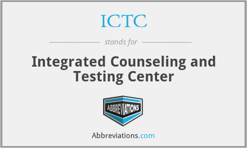 ICTC - Integrated Counseling and Testing Center
