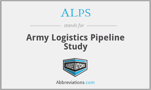 ALPS - Army Logistics Pipeline Study