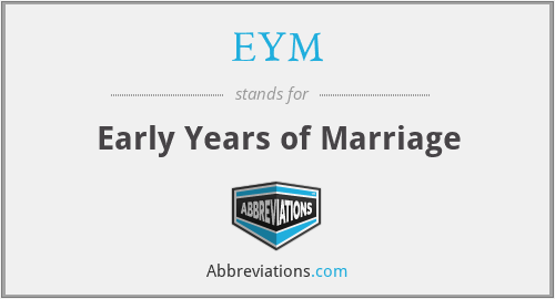 EYM - Early Years of Marriage