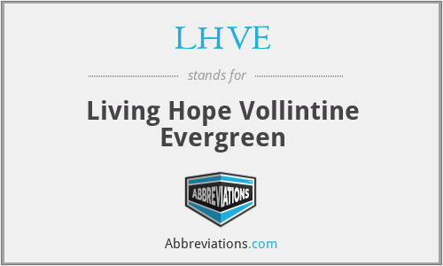 LHVE - Living Hope Vollintine Evergreen
