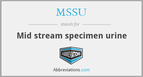 MSSU - Mid stream specimen urine