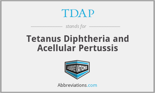 TDAP - Tetanus Diphtheria and Acellular Pertussis