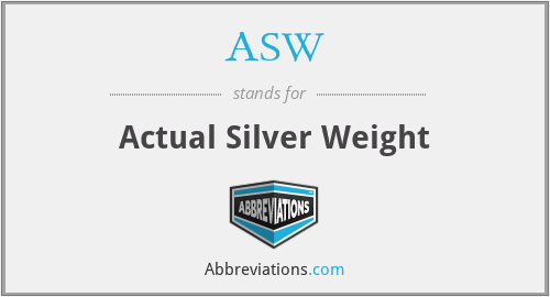 ASW - Actual Silver Weight