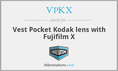 VPKX - Vest Pocket Kodak lens with Fujifilm X