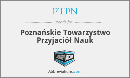 PTPN - Poznańskie Towarzystwo Przyjaciół Nauk