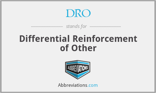 DRO - Differential Reinforcement of Other