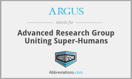 ARGUS - Advanced Research Group Uniting Super-Humans