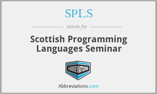 SPLS - Scottish Programming Languages Seminar