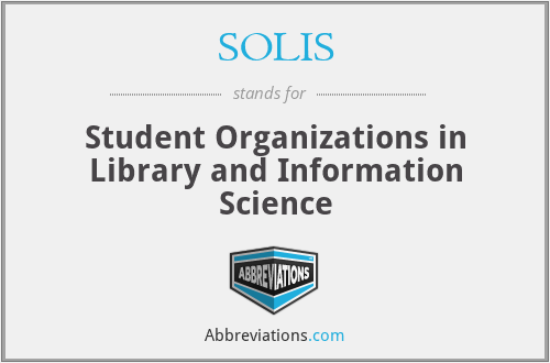 SOLIS - Student Organizations in Library and Information Science
