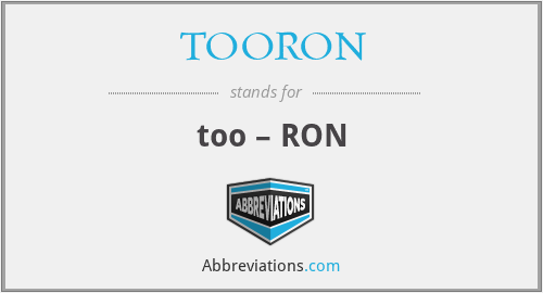 TOORON - too – RON