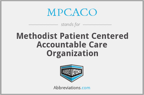 MPCACO - Methodist Patient Centered Accountable Care Organization
