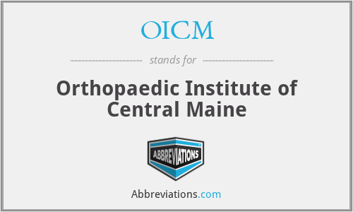 OICM - Orthopaedic Institute of Central Maine