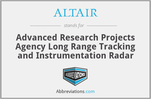 ALTAIR - Advanced Research Projects Agency Long Range Tracking and Instrumentation Radar