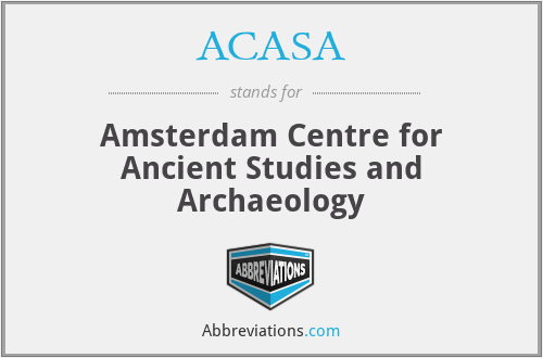 ACASA - Amsterdam Centre for Ancient Studies and Archaeology