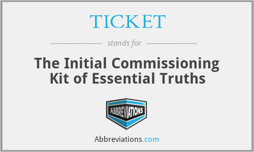 TICKET - The Initial Commissioning Kit of Essential Truths