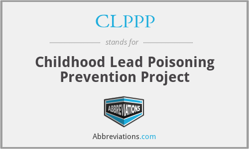 CLPPP - Childhood Lead Poisoning Prevention Project