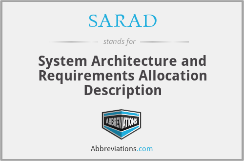 SARAD - System Architecture and Requirements Allocation Description
