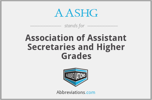 AASHG - Association of Assistant Secretaries and Higher Grades