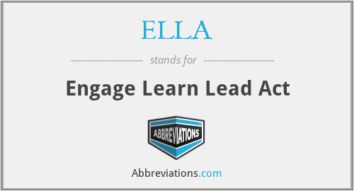 ELLA - Engage Learn Lead Act